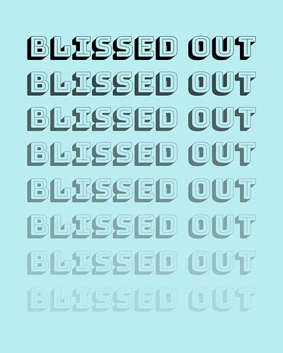 Blissed Out digital art digital illustration font graphic design pattern texture typography