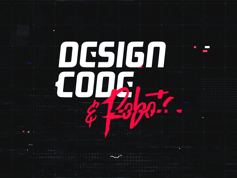 Design Code and Robots animated animation design gif logoanimation motion design motiongraphics typography