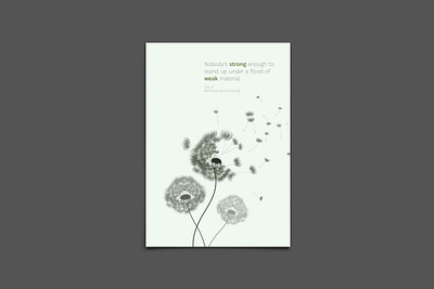 Weakness - Poster Design - #easydesignchallenge dandelion dandelions flower fragile graphic graphic design illustration poster poster a day poster art poster challenge poster design weak