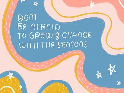Seasons Change illustration lettering positivity quotes typography