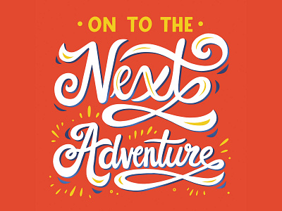 Next Adventure hand lettering hand rendered type hand type script typogaphy