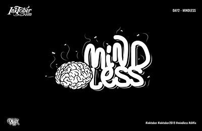 Inktober Day2 Mindless adobeillustrator artist day2 design diffix digital dribbble illustration inktober2019 mindless typography