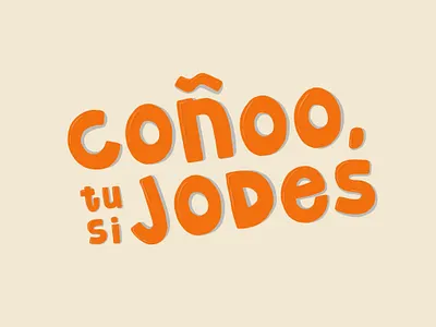 coño tu si jodes illustration typography typography art