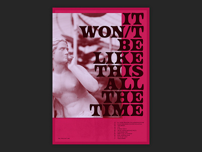 IT WON/T BE LIKE THIS ALL THE TIME design music poster typography