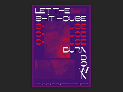 Let the Sh*t House Burn Down design music poster typography