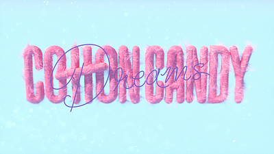 COTTON Candy Dreams 3d c4d lettering octane type xparticles