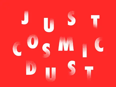 Cosmic Dust illustration poster design typogaphy