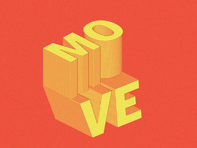 Move art art direction artdirection design flat goodvibes graphic design illustration isometric isometric art isometric design isometric illustration move typography vector