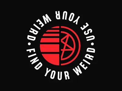 Find your weird. Use your weird. branding design graphic design graphics insignias mark supplemental vectors