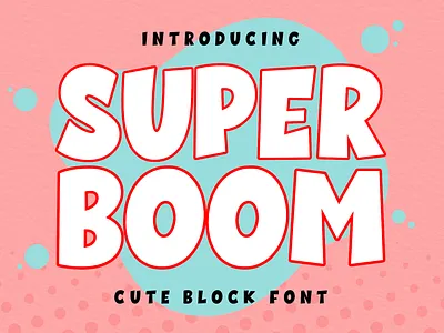 Super Boom - Bold Display Font back to school font beach font birthday font block font bold font cartoon font children font comic font cute font display font esport font fun font game font kids font party font playful font school font sport font super hero font super mario font