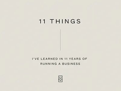 11 Things I've Learned in 11 Years 11 lessons ugmonk