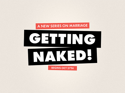 Getting Naked - Sermon Series branding christ christian christian design church church design church series design home illustrator cc series graphic typography