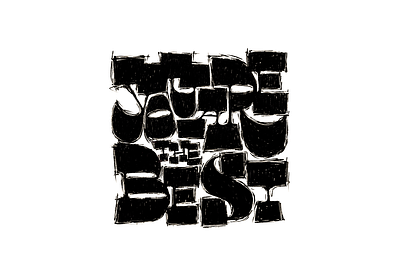 You are the best display type hand lettering handlettering letterforms lettering lettering art lettering artist type typography typography art