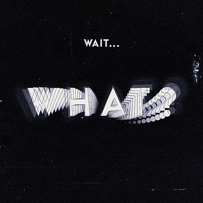 wait...What? design illustration poster typography