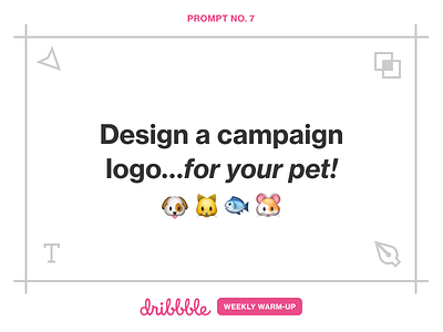 Design a Campaign Logo for Your Pet community design dribbbleweeklywarmup exercise fun logo logo design pets play prompt warm up weekly warm up