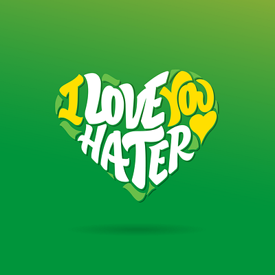 I love you hater design dribbble expression expressive gestual handmade handmadelettering haters illustration illustrator ipadpro ipen lettering love sprite typography vector