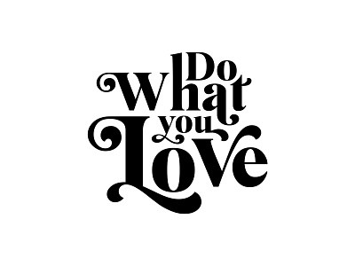 Do what you love shirt design illustration minimal motivational quote serif font tshirt tshirt art tshirtdesign type art typedesign typography vector