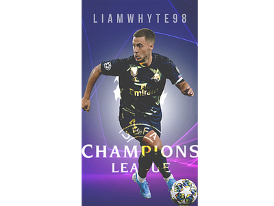 Eden Hazard - Champions League Edition champions league champions league edit design eden hazard eden hazard design eden hazard edit eden hazard graphic football football club football design football edit footballer graphic design illustration photoshop poster real madrid real madrid edit soccer edit wallpaper