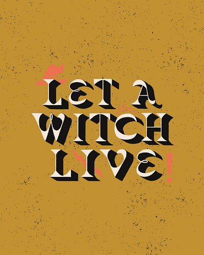 Let A Witch Live inktober inktober2019 let a witch live typography witch