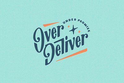 Under-promise // over-deliver custom lettering custom type lettering mantra motto noise procreate serif vintage type