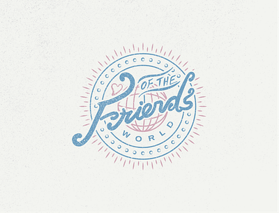 Friends of the World Logo Badge austin texas badge logo branding friends of the world hand drawn handlettering illustration logodesign logotype retro badge typography