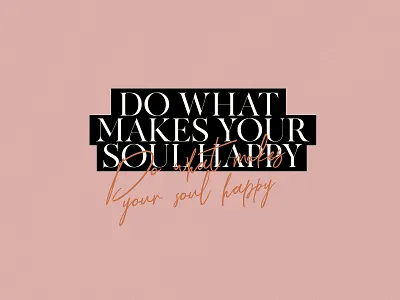 Do What Makes Your Soul Happy font handwritten quote ronet script typography