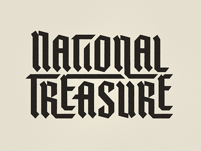 National Treasure blackletter custom type lettering national texture treasure typography