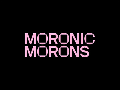 Moronic Morons art direction design fonts graphic graphic design graphic designer logoinspiration logotype reference type design typography vector