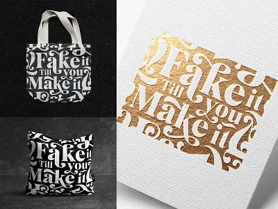 Fake it till you make it prints branding branding design design illustration inspiration logo merchandise design motivations type art type design typedesign typography vector