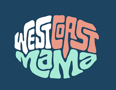 West Coast Mama client work clientwork custom lettering digitalart hand drawn lettering logo designer logodesign logotype logotype designer tshirtdesign typography westcoast