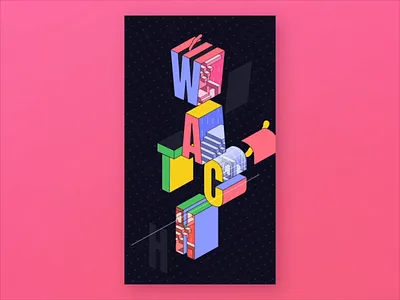 Moving Poster 01 - WATCH 3d 3d type aftereffects animated poster animated type animation colorful graphic design motion motion design motiongraphics moving poster robomg type animation typographic typography video poster watch