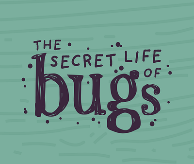 The Secret Life of Bugs bugs design digital art graphic design illustrator logo vector