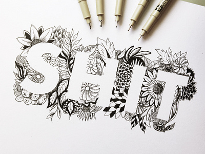 Some Flowery Shit drawing floral hand lettered illustration ink micron negative space typography