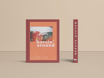 Horsin' Around Book Design art book book cover book design branding design digital art fall fall colors graphic design horse logo typography vibes