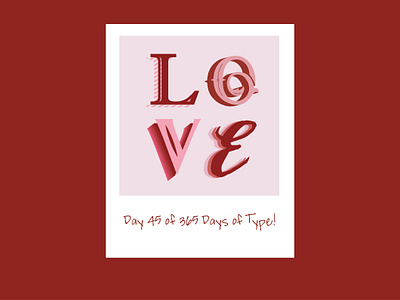 Day 45 of 365 Days of Type! 365 365daysoftype adobe creative suite adobecreativesuite design designer letterform love type type art type design typedesign typography valentines day vector