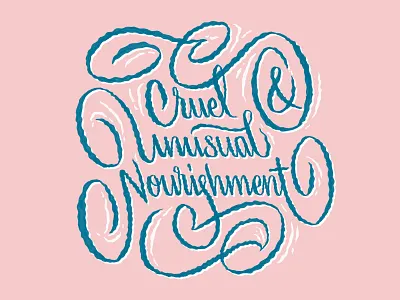 Cruel & Unusual Nourishment cruel lettering procreate script squiggle typography unusual