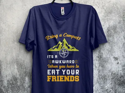 Bring A Campass campingtshirt tshirt tshirt design tshirtcamp tshirtdesign tshirts type typography