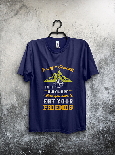 Bring A Campass campingtshirt tshirt tshirt design tshirtcamp tshirtdesign tshirts type typography