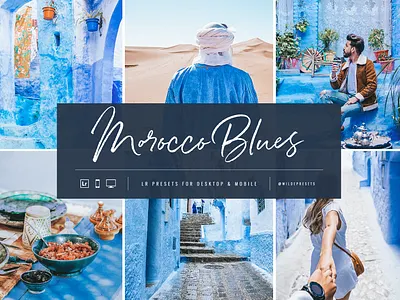 Morocco Blues Lightroom Presets by Wilde Presets blogger branding desert design feminine font illustration layout lightroom presets logo masculine mobile presets moroccan blue morocco travel travel blogger travel presets typography ui ux
