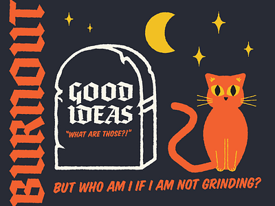 Burnout. blackcat burnout cat dark design fried fun good ideas grind illustration inspiration kitty spooky stars weeklywarmup