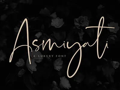 Asmiyati - Luxury Script Font best fonts calligraphy calligraphy font design font font design fonts graphic design graphicdesign hand drawn handlettering handmade font handwritten logo logotype luxury script font typeface typefaces typography
