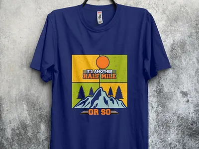 Its another half away campingtshirt design hiking tshirt tshirt design tshirtcamp tshirtdesign tshirts type typography