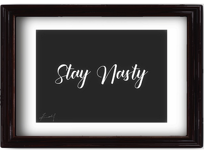 Stay nasty wall photo frame poster corel draw photoshop adobe