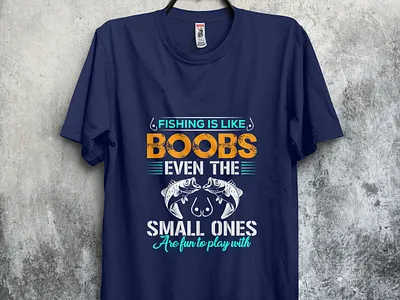 Fishing is like boobs fish fishing fishingtshirt tshirt tshirt design tshirtdesign tshirts type typography