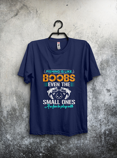 Fishing is like boobs fish fishing fishingtshirt tshirt tshirt design tshirtdesign tshirts type typography