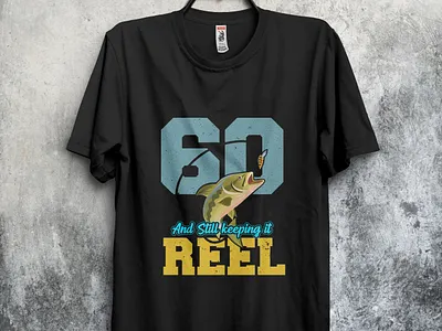 60 still reel fishing fishingtshirt reel tshirt tshirt design tshirtdesign tshirts type typography