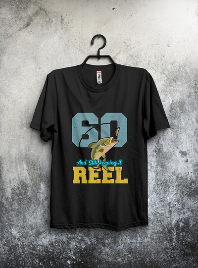 60 still reel fishing fishingtshirt reel tshirt tshirt design tshirtdesign tshirts type typography