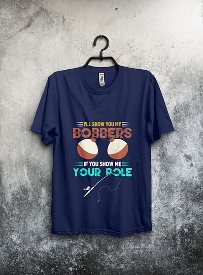 I will you show you my bpobbers design fish fishing fishingtshirt tshirt tshirt design tshirtdesign tshirts type typography