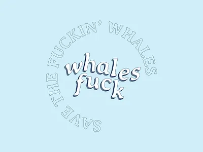 Whales F*ck design identity illustration illustrator lettering logo minimal type typography vector