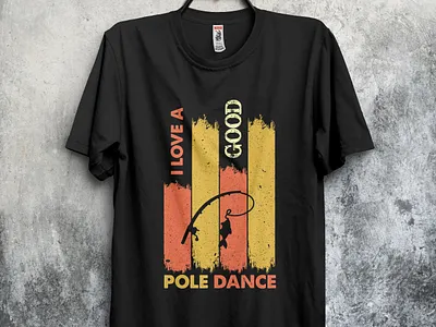 Pole Dance design fish fishing fishingtshirt tshirt tshirt design tshirtdesign tshirts type typography